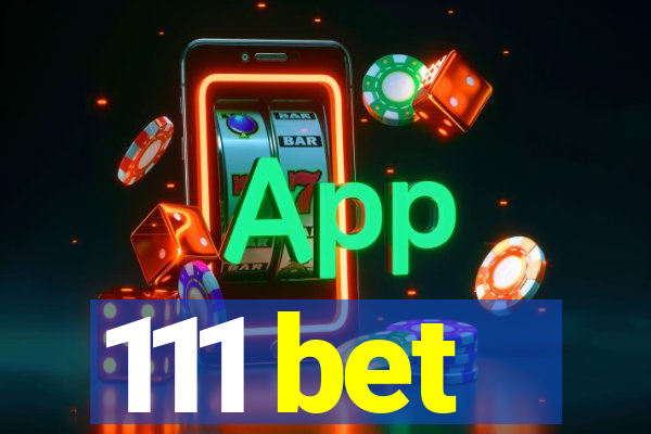 111 bet